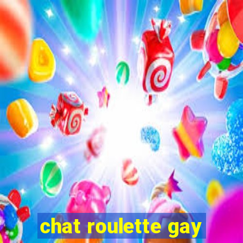 chat roulette gay